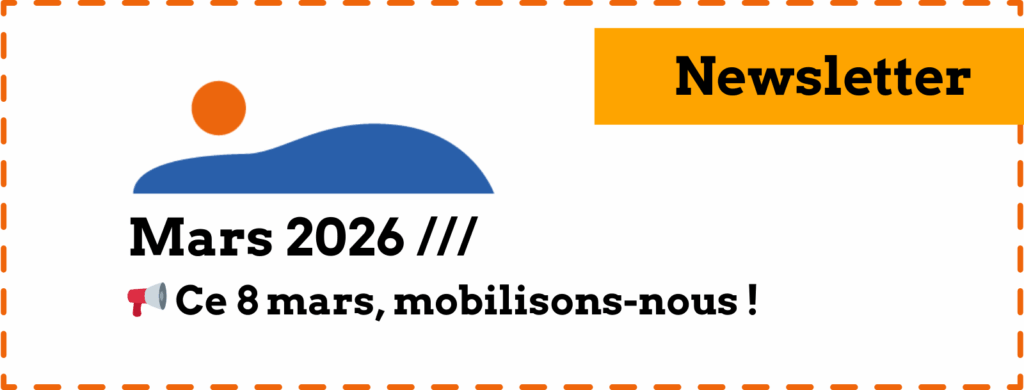 Newsletter - Mars 2026 /// 📢 Ce 8 mars, mobilisons-nous !