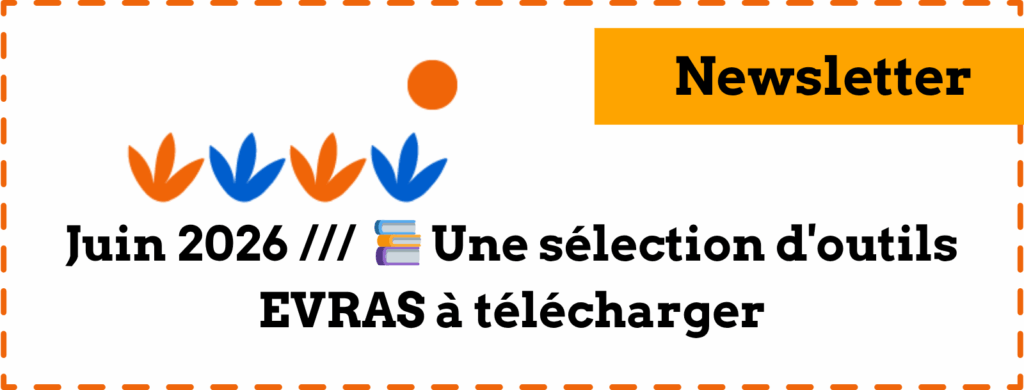Newsletter - Juin 2026 /// 📚 Une sélection d'outils EVRAS à télécharger